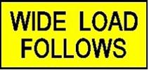 WIDE LOAD FOLLOWS Pilot Vehicle SIgn 